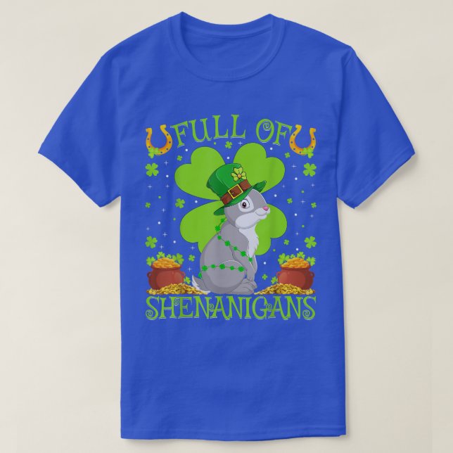 Bunny Full Of Shenanigans Funny Rabbit Bunny St Pa T-Shirt (Design Front)