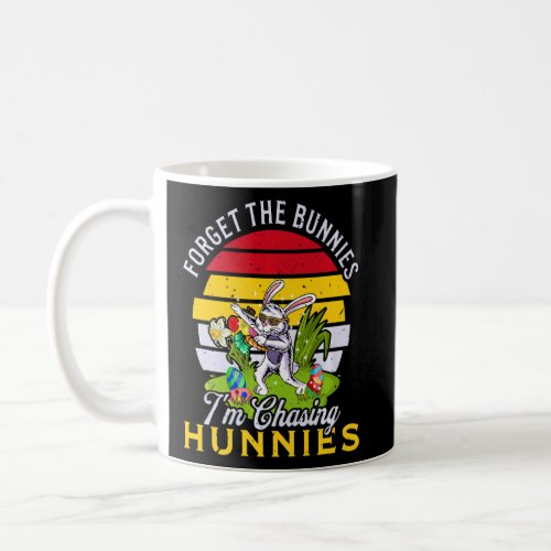 Bunny Graphic Forget The Bunnies Im Chasing Hunni Coffee Mug