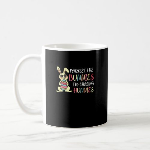 Bunny Hugging Egg Easter Forget The Bunnies Im Ch Coffee Mug