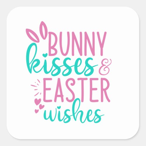Bunny kisses and Easter wishes Holiday Square Sticker