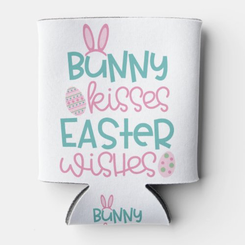Bunny Kisses Easter Wisges Can Cooler