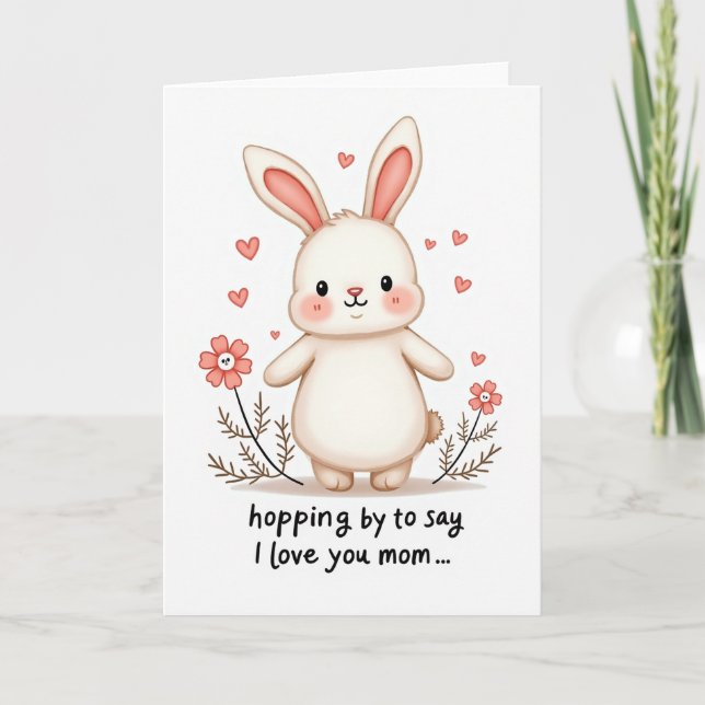 Bunny Love You Mom Card (Front)