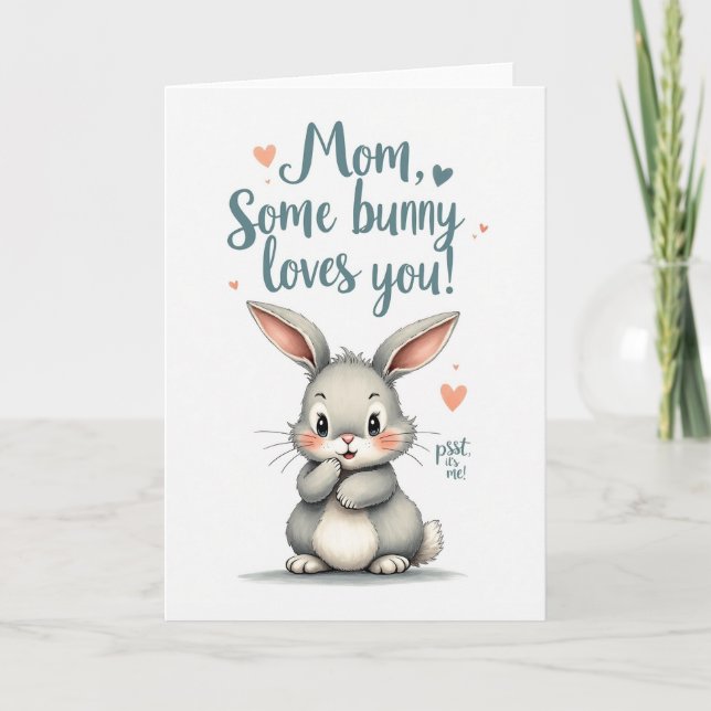 Bunny Loves Mom Teal Script Card (Front)