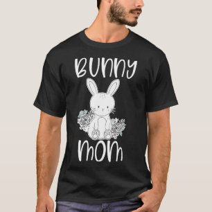 Bunny Mom Cute Rabbit Lover Bunny Pet Owner T-Shirt