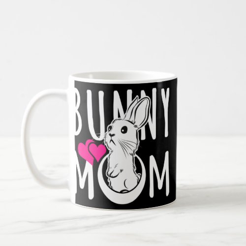 Bunny Mom Funny For Rabbit  Coffee Mug