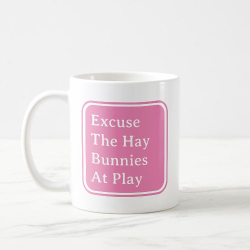 Bunny Mom Funny Saying  Pink Coffee Mug