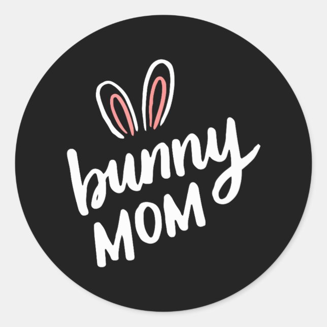 Bunny Mom Mothers Day Funny Bunnies Rabbit Classic Round Sticker (Front)