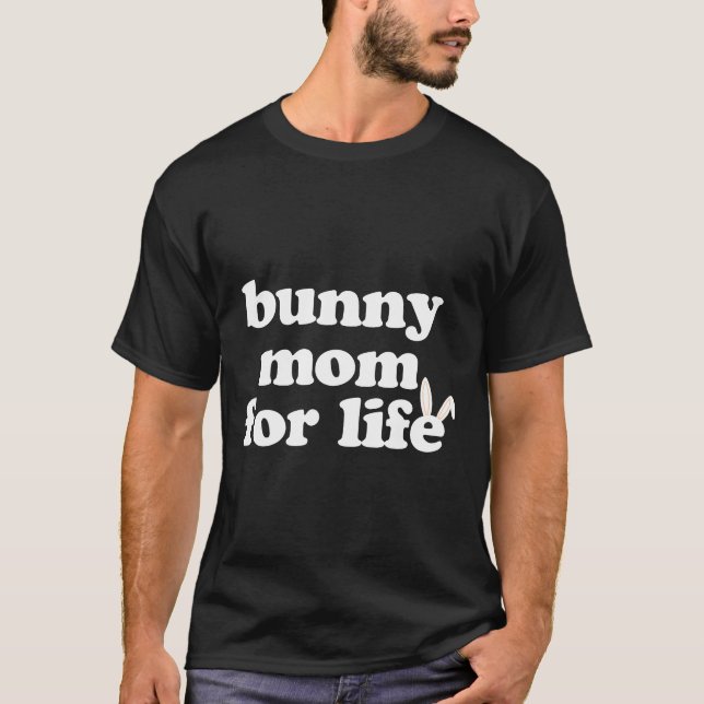 Bunny Mom Rabbit Ears Halloween Costume Saying T-Shirt (Front)
