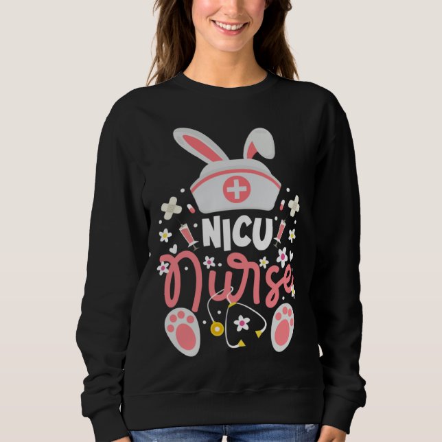 Bunny NICU Nurse Bunny Ears Neonatal Intensive Car Sweatshirt (Front)
