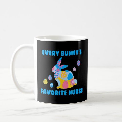 Bunny Nurse Easter Day  Life Nurse Bunny Easter Da Coffee Mug