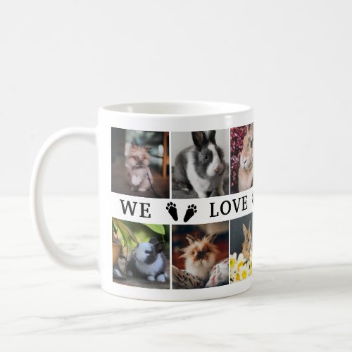 Bunny Paws We Love You Mom Photo Collage Coffee Mug