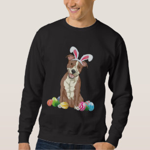 Bunny Pitbull Dog Easter Happy Easter Pitbull Sweatshirt