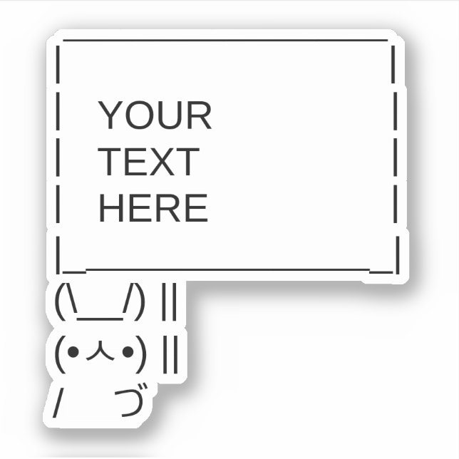 Bunny Protest Sign / Customizable ASCII Text Art Sticker (Front)