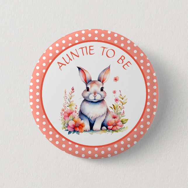 Bunny Rabbit in Flowers Aunt to Be Baby Shower Button (Front)