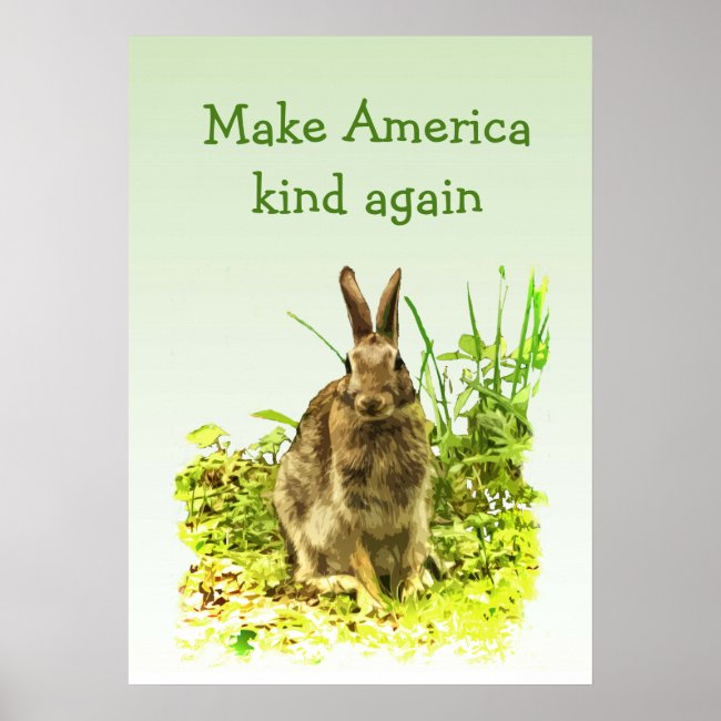 Bunny Rabbit Make America Kind Again Poster