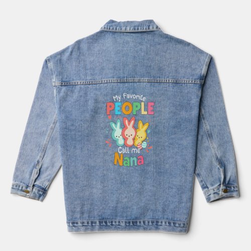 Bunny Rabbit Mothers Day My Favorite People Call  Denim Jacket