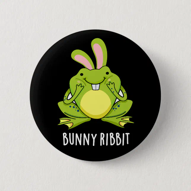 Frog Ribbit Button Bunny Ribbit Funny Rabbit Frog Pun Dark BG Button | Zazzle