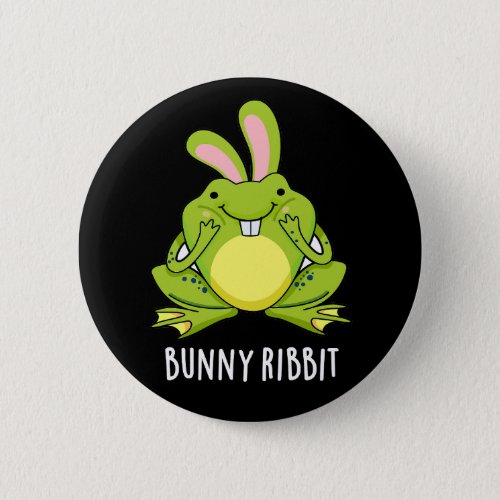 Bunny Ribbit Funny Rabbit Frog Pun Dark BG Button