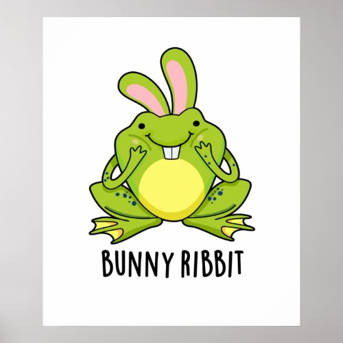 Bunny Ribbit Funny Rabbit Frog Pun  Poster