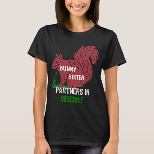 Bunny Sister Partners in Mischief T_shirt