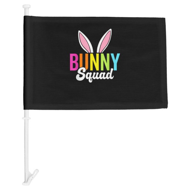 Bunny squad, matching easter rabbit ears, Easter p Car Flag (Front)