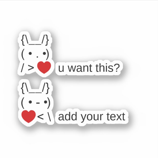 bunny u want this? / Customizable ASCII Text Art Sticker (Front)