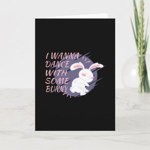 Bunny Wants To Dance With Dance Partner Card