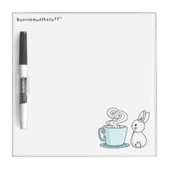 Bunny With A Cup Of Tea Dry-erase Board by bunnieswithstuff at Zazzle