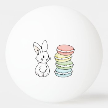 Bunny With Macaroons Ping Pong Ball by bunnieswithstuff at Zazzle