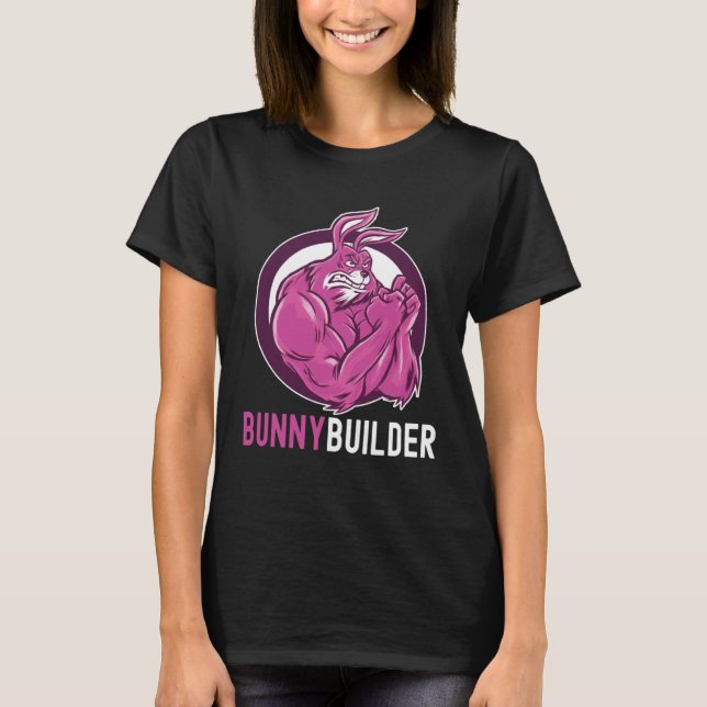 Bunnybuilder  Easter Bunny Workout  Gym Weightlift T-Shirt (Front)