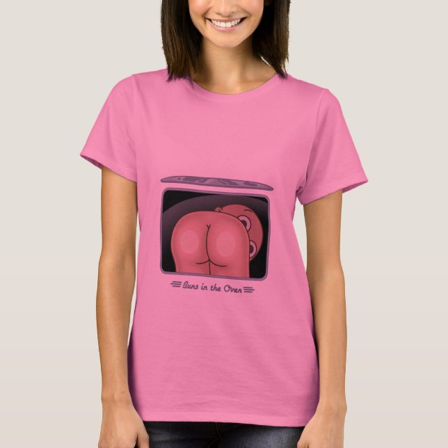 Buns In The Oven T-Shirt (Front)