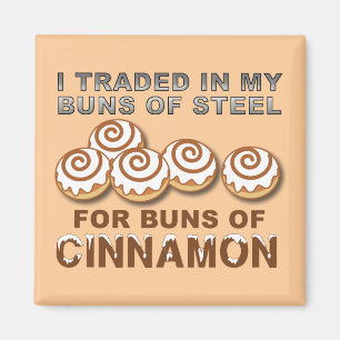 Buns of Cinnamon Funny Fridge Magnet