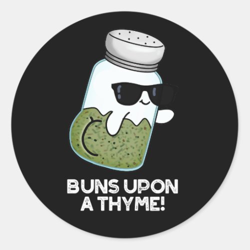 Buns Upon A Thyme Funny Herb Pun  Classic Round Sticker