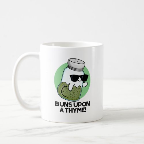 Buns Upon A Thyme Funny Herb Pun  Coffee Mug