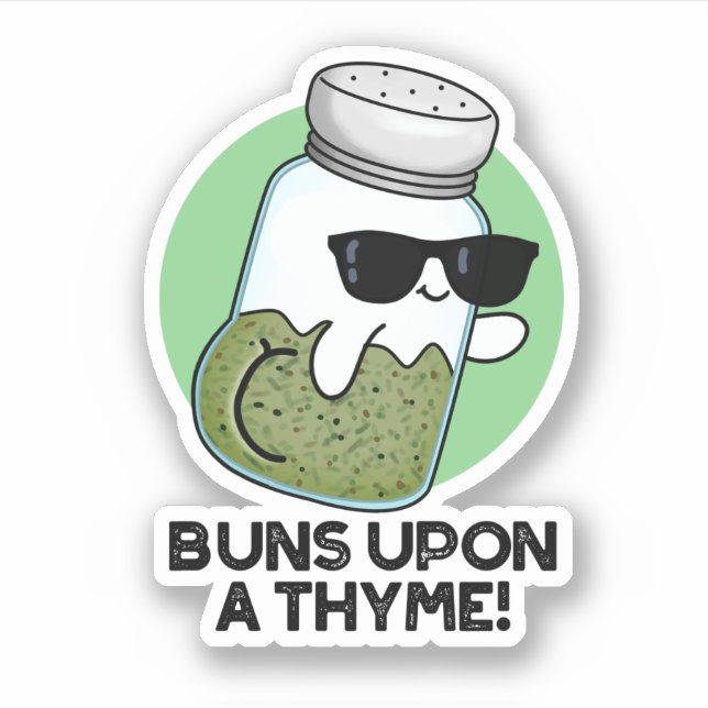 Buns Upon A Thyme Funny Herb Pun  Sticker (Front)