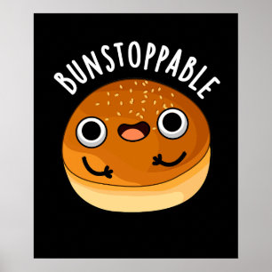 Bunstoppable Funny Bun Pun Dark BG Poster