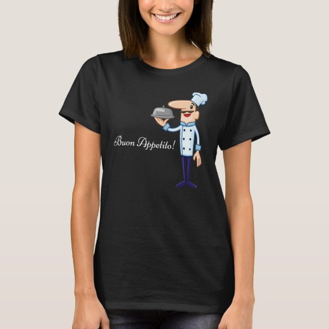 Buon Appetito  Fun Chef T-Shirt (Front)