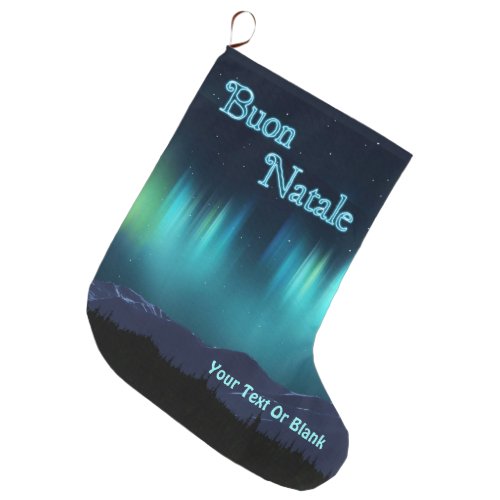 Buon Natale _ Aurora Borealis Large Christmas Stocking