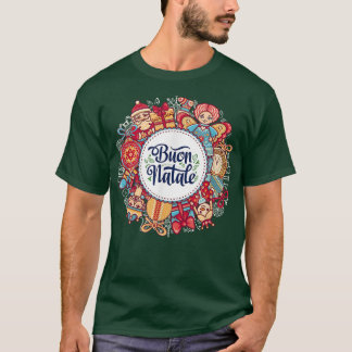 Buon Natale Christmas Vacation Italian Happy Holi T-Shirt