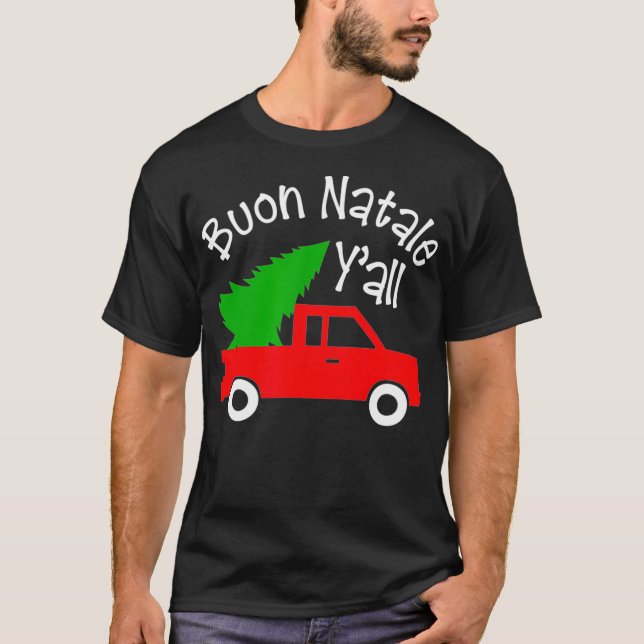 Buon Natale Italian Christmas  Yall Funny Italy Re T-Shirt (Front)