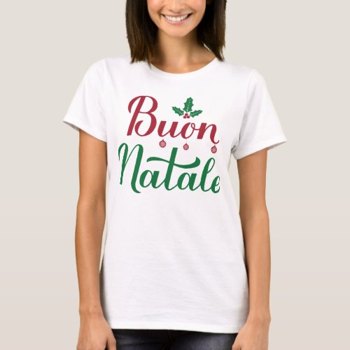 Buon Natale Italian Merry Christmas Holly T_Shirt