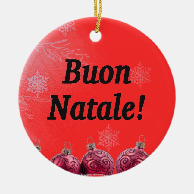 Buon Natale! Merry Christmas in Italian bf Ceramic Ornament (Front)