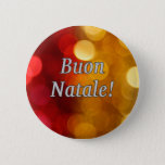 Buon Natale! Merry Christmas In Italian Wf Pinback Button at Zazzle