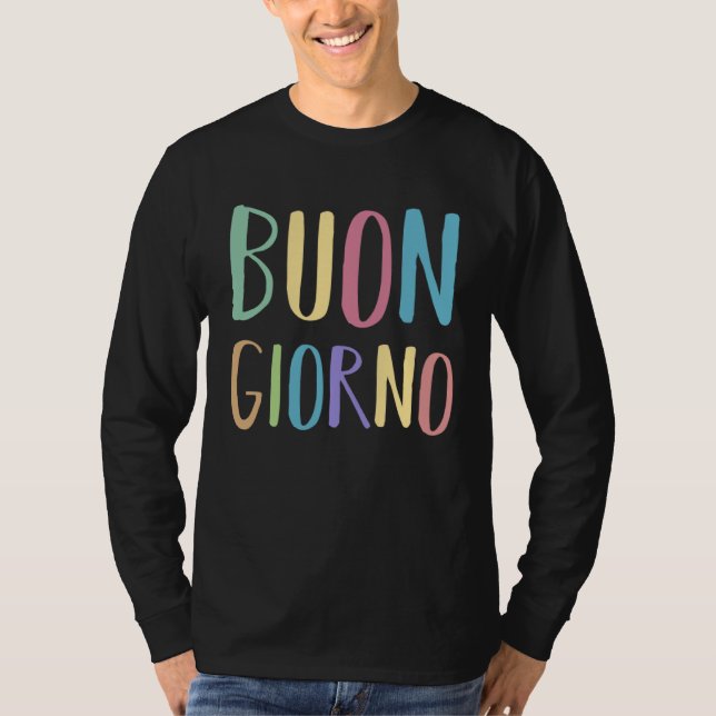 Buongiorno Italia Italian Language Word Sayings Qu T-Shirt (Front)