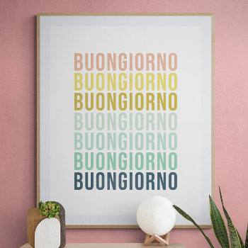 Buongiorno Italian Hello Typography Cute Colorful Poster by JuneJournal at Zazzle