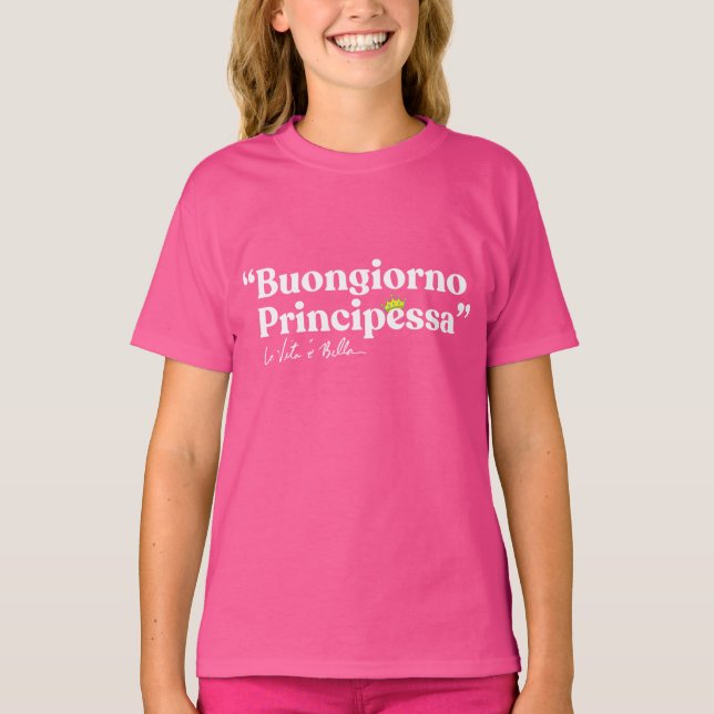 Buongiorno Principessa T-Shirt (Front)