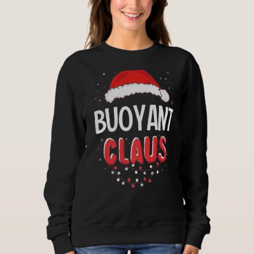 Buoyant Santa Claus Christmas Matching Costume Sweatshirt
