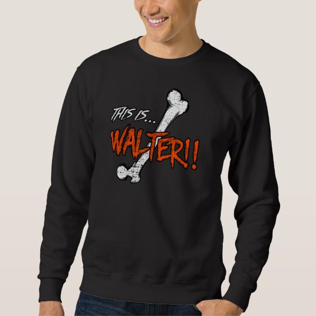 Burbs Walter's Femur by The Klopek Co. Sweatshirt (Front)