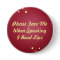 Burgandy I Read Lips Button
