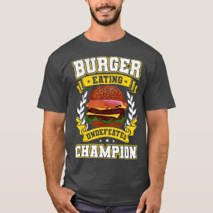 Burger Eating Champion Burger Lovers T-Shirt